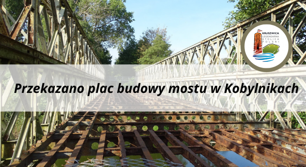 Przekazano plac budowy mostu w Kobylnikach 