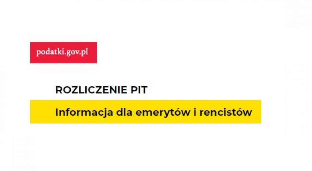 Rozliczenie PIT - Informacja dla emerytów i rencistów