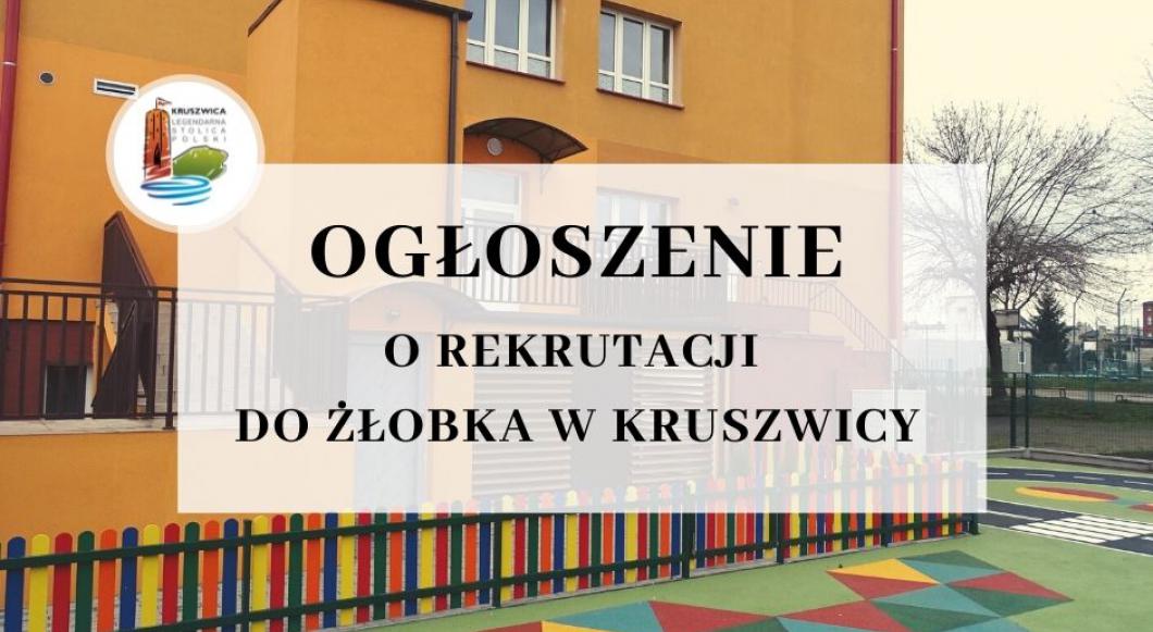 OGŁOSZENIE O REKRUTACJI DO ŻŁOBKA W KRUSZWICY