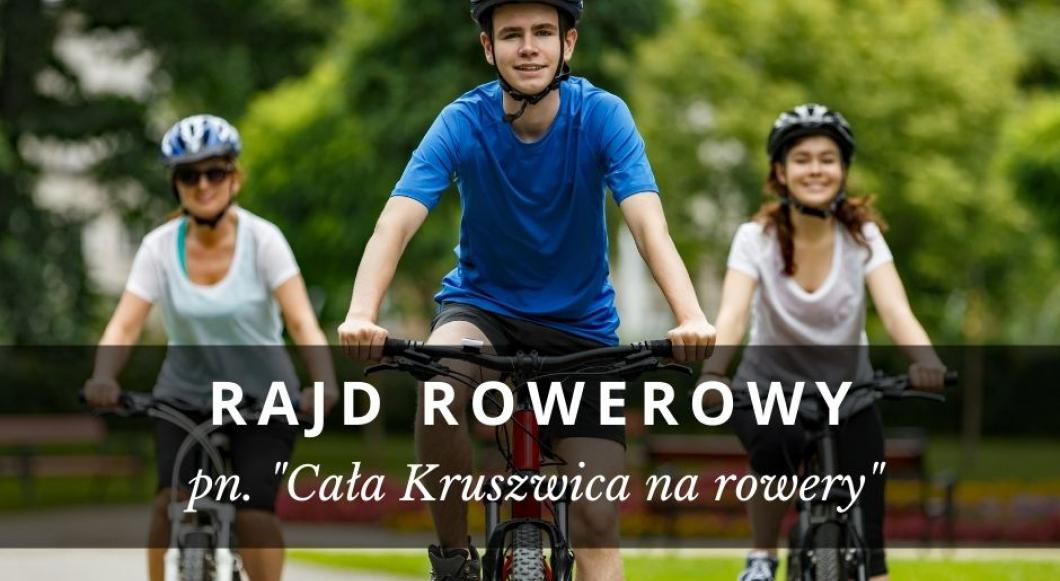 RAJD ROWEROWY "Cała Kruszwica na rowery"