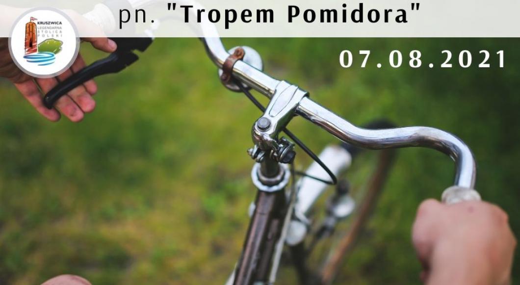 Wycieczka rowerowa "Tropem Pomidora"