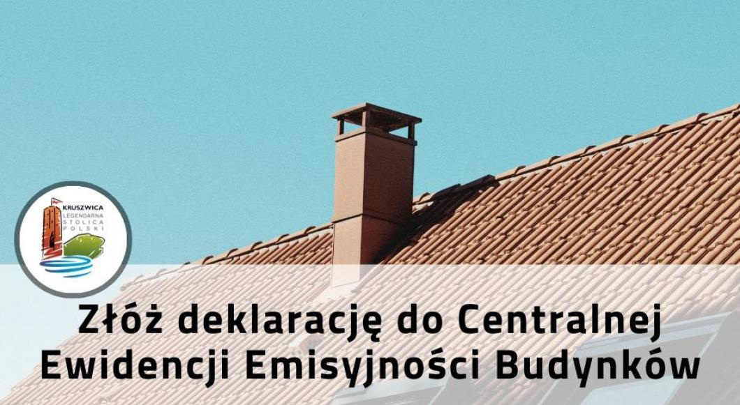 Złóż deklarację do Centralnej Ewidencji Emisyjności Budynków