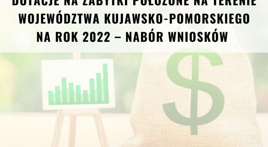 Dotacje na zabytki położone na terenie Województwa Kujawsko-Pomorskiego na rok 2022 – nabór wniosków 