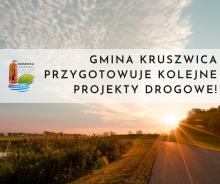 Gmina Kruszwica przygotowuje kolejna projekty drogowe!