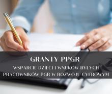 Granty PPGR - Wsparcie dzieci i wnuków byłych pracowników PGR w rozwoju cyfrowym